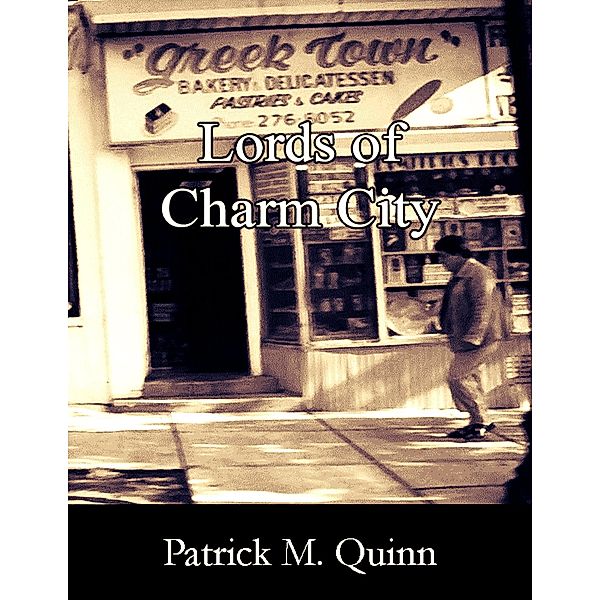 Lords of Charm City / Patrick Quinn, Patrick Quinn