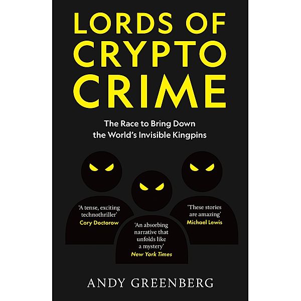 Lords of Crypto Crime, Andy Greenberg