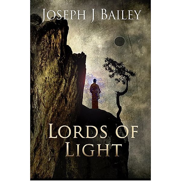 Lords of Light - Ascension of the Four (Chronicles of the Fists, #3), Joseph J. Bailey