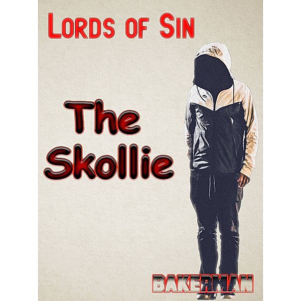 Lords of Sin: The Skollie, Bakerman