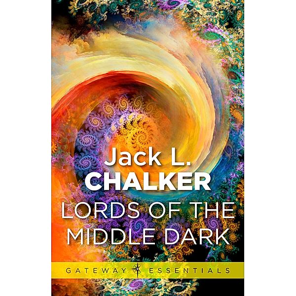 Lords of the Middle Dark / Gateway Essentials, Jack L. Chalker