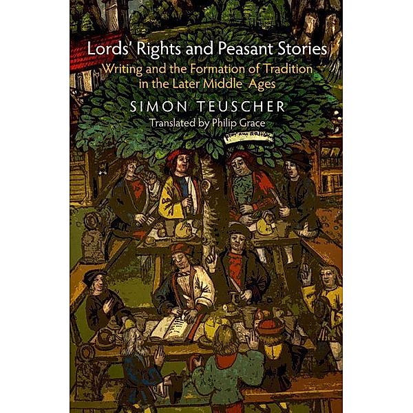 Lords' Rights and Peasant Stories / The Middle Ages Series, Simon Teuscher