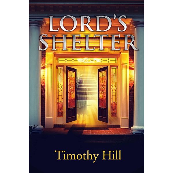 Lord's Shelter, Timothy Hill