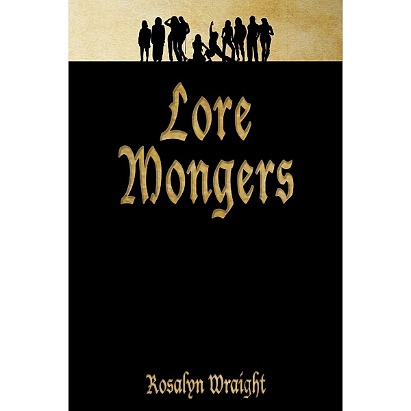 Lore Mongers (Lesbian Adventure Club, #16) / Lesbian Adventure Club, Rosalyn Wraight