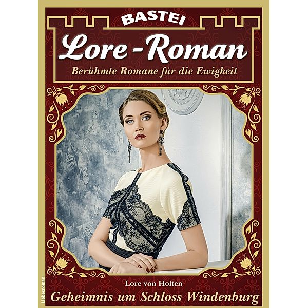 Lore-Roman 103 / Lore-Roman (Lübbe) Bd.103, Lore von Holten