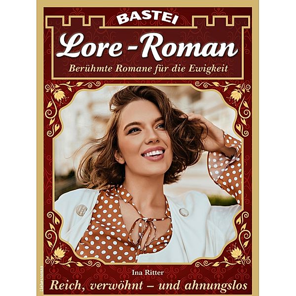 Lore-Roman 115 / Lore-Roman (Lübbe) Bd.115, Ina Ritter