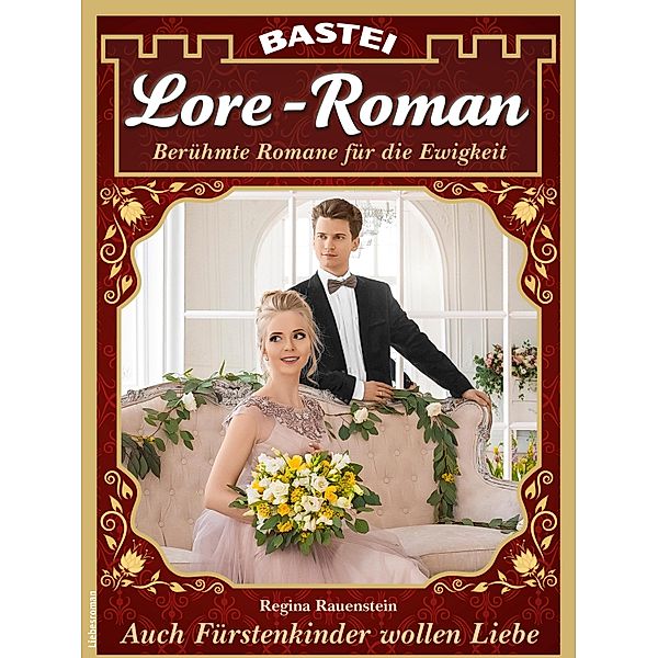 Lore-Roman 116 / Lore-Roman (Lübbe) Bd.116, Regina Rauenstein