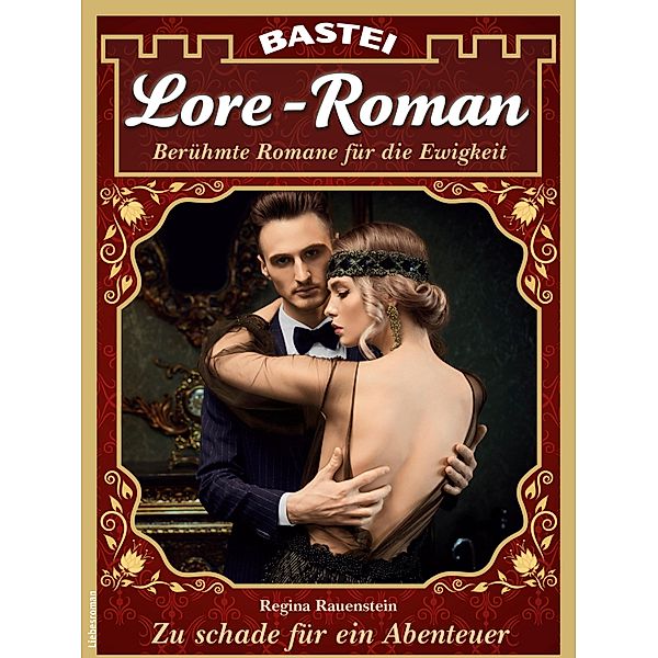 Lore-Roman 118 / Lore-Roman (Lübbe) Bd.118, Regina Rauenstein