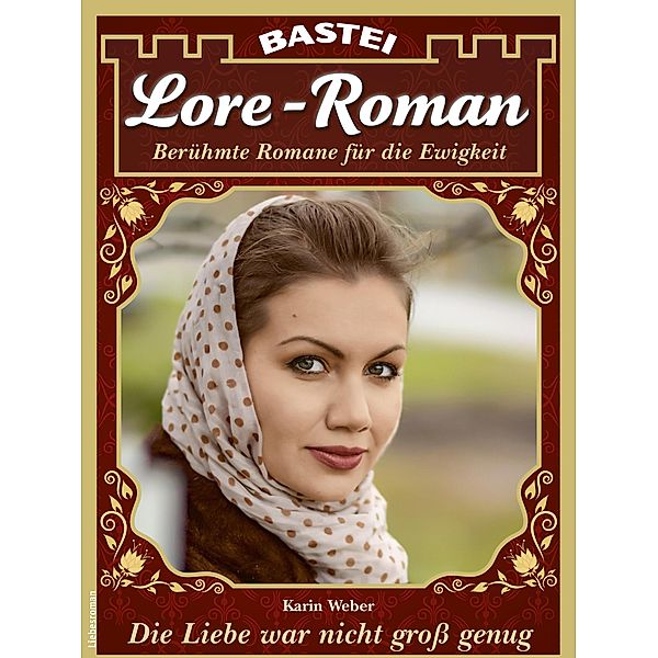 Lore-Roman 133 / Lore-Roman (Lübbe) Bd.133, Karin Weber