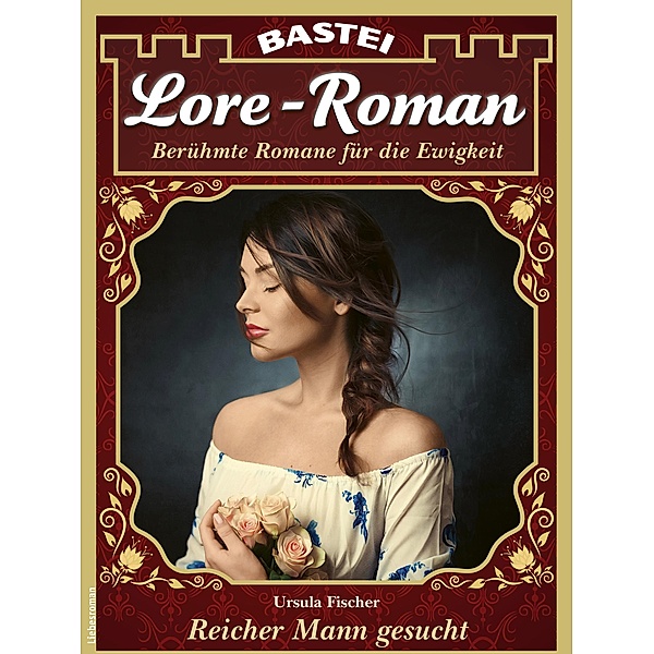 Lore-Roman 138 / Lore-Roman (Lübbe) Bd.138, Ursula Fischer