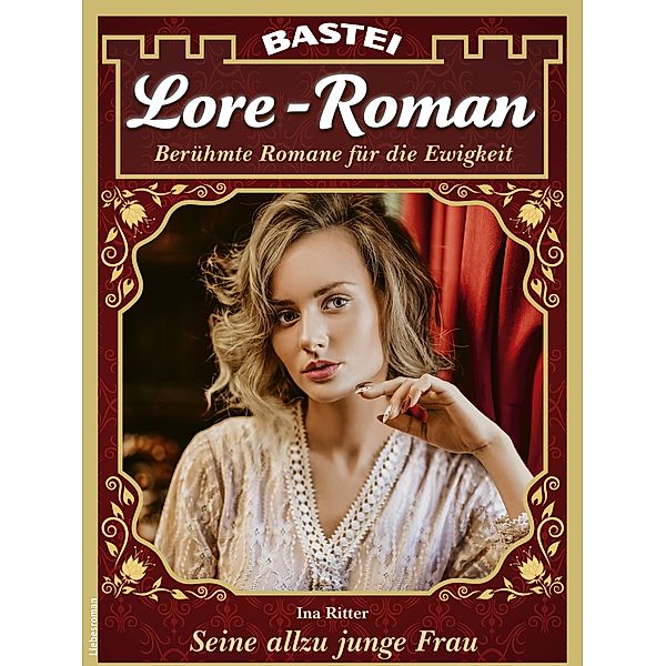 Lore-Roman 140 / Lore-Roman (Lübbe) Bd.140, Ina Ritter