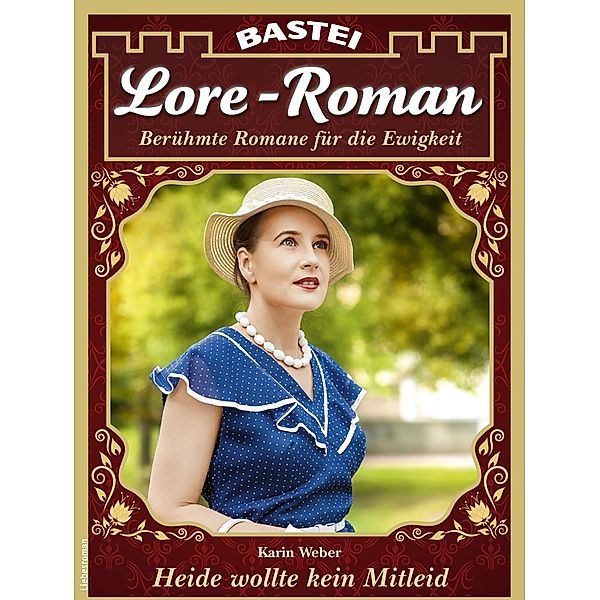 Lore-Roman 166 / Lore-Roman (Lübbe) Bd.166, Karin Weber