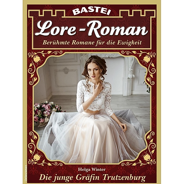 Lore-Roman 168 / Lore-Roman (Lübbe) Bd.168, Helga Winter