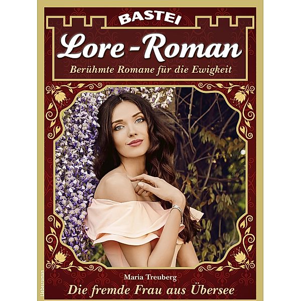 Lore-Roman 173 / Lore-Roman (Lübbe) Bd.173, Maria Treuberg