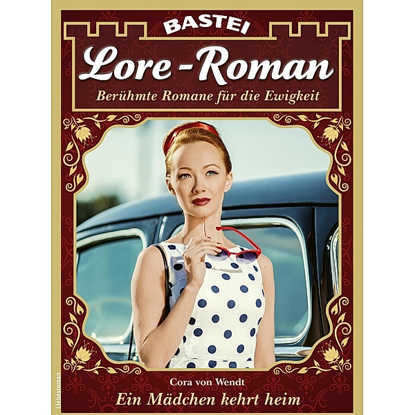Lore-Roman 182 / Lore-Roman (Lübbe) Bd.182, Cora von Wendt