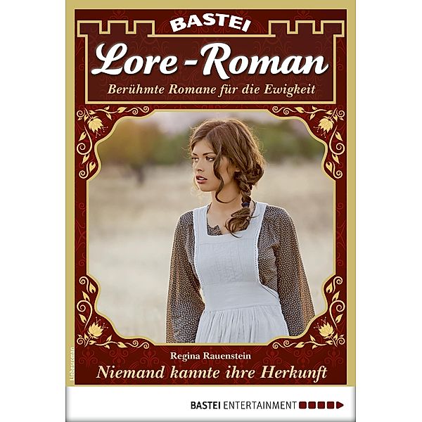 Lore-Roman 67 / Lore-Roman (Lübbe) Bd.67, Regina Rauenstein