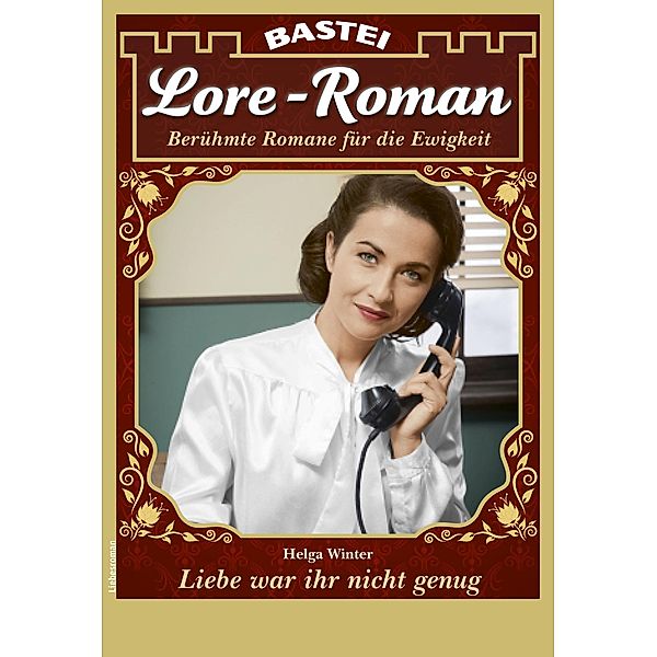 Lore-Roman 94 / Lore-Roman (Lübbe) Bd.94, Helga Winter