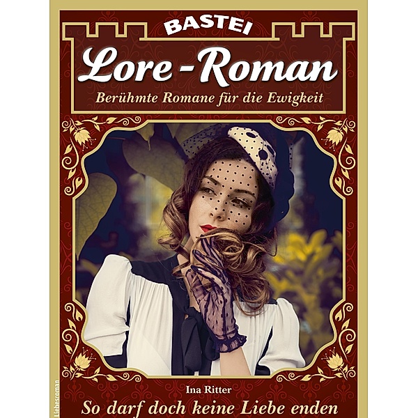Lore-Roman 97 / Lore-Roman (Lübbe) Bd.97, Ina Ritter