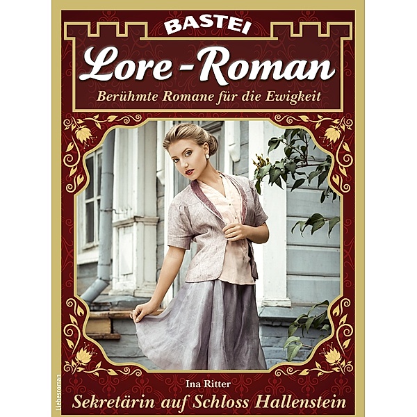 Lore-Roman 99 / Lore-Roman (Lübbe) Bd.99, Ina Ritter