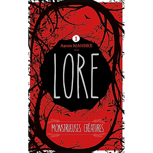 Lore - Tome 1 / Lore Bd.1, Aaron Mahnke
