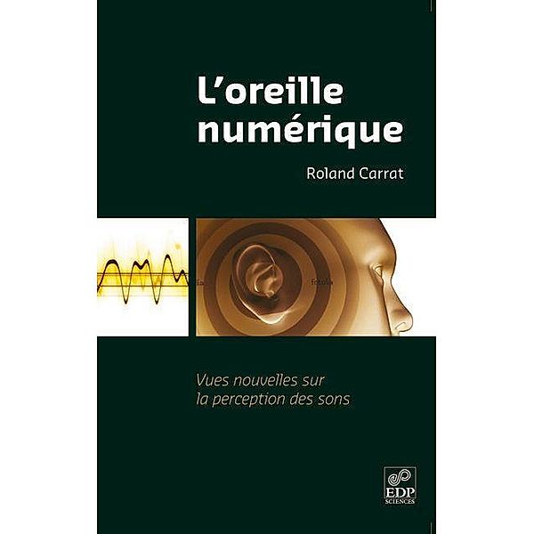 L'oreille numérique / Hors collection, Roland Carrat