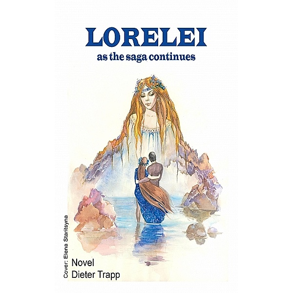 LORELEI - as the saga continues, Dieter Trapp