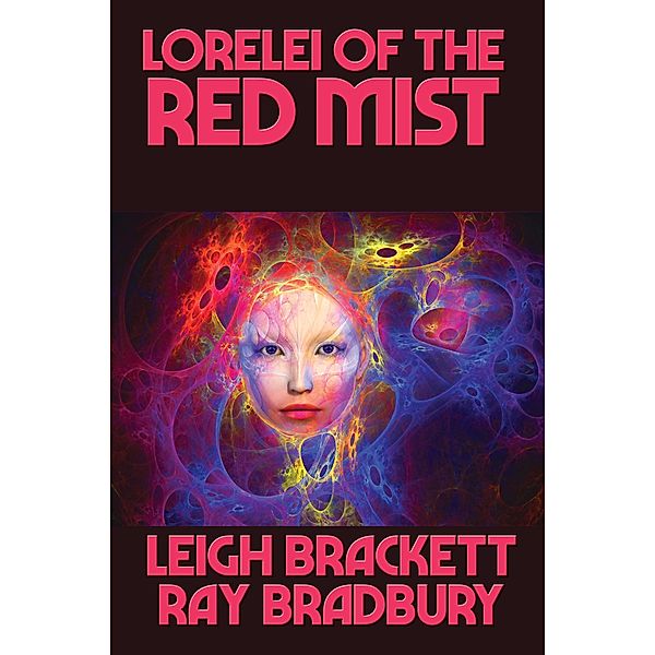 Lorelei of the Red Mist / Positronic Publishing, Ray Bradbury Leigh Brackett