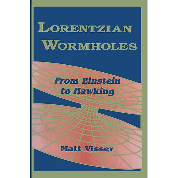 Lorentzian Wormholes, Matt Visser
