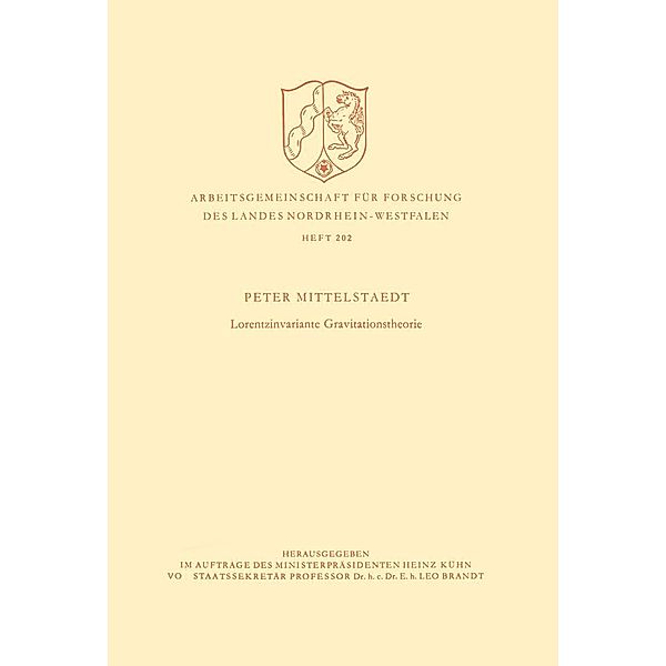 Lorentzinvariante Gravitationstheorie / Arbeitsgemeinschaft für Forschung des Landes Nordrhein-Westfalen Bd.202, Peter Mittelstaedt