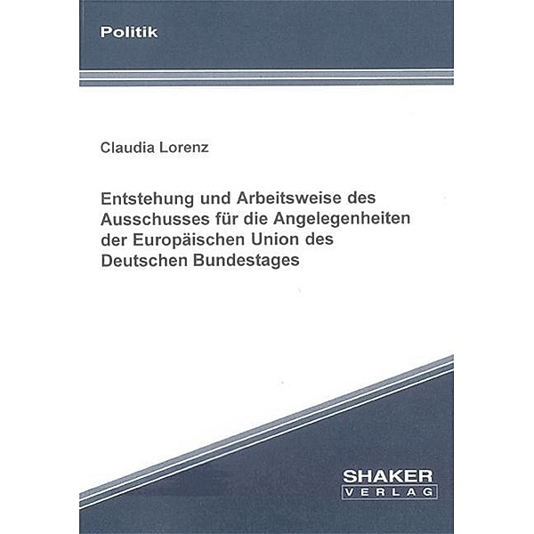 Lorenz, C: Entstehung und Arbeitsweise des Ausschusses für d, Claudia Lorenz