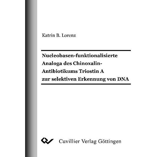 Lorenz, K: Nucleobasen-funktionalisierte Analoga des Chinoxa, Katrin Bettina Lorenz