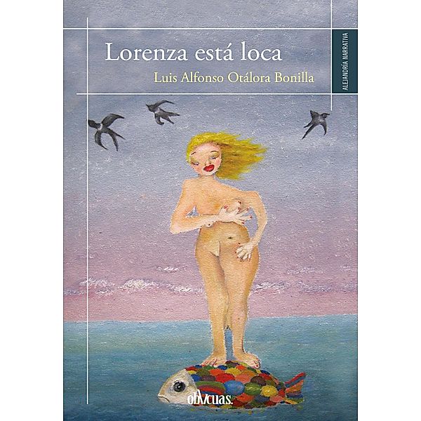 Lorenza está loca, Luis Alfonso Otálora Bonilla