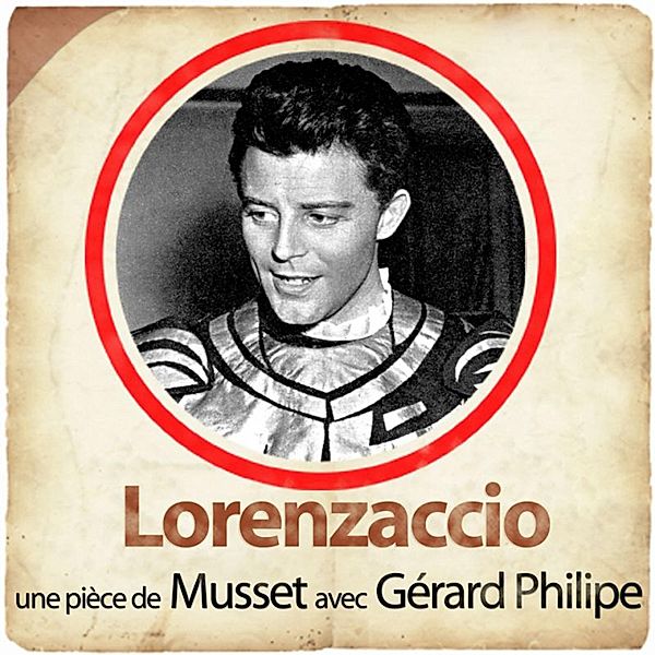 Lorenzaccio, Alfred de Musset