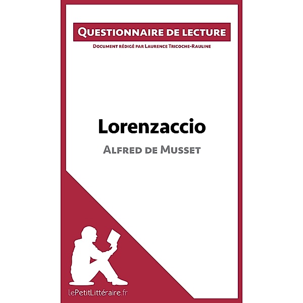Lorenzaccio d'Alfred de Musset, Lepetitlitteraire, Laurence Tricoche-Rauline