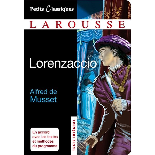 Lorenzaccio / Petits Classiques Larousse, Alfred de Musset