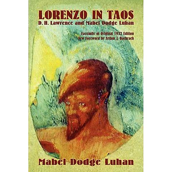 Lorenzo in Taos, Mabel Dodge Luhan