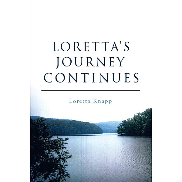 Loretta'S Journey Continues, Loretta Knapp