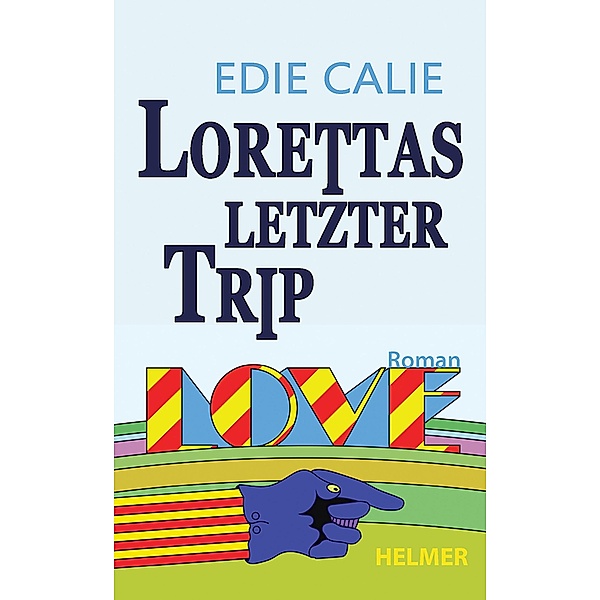 Lorettas letzter Trip, Edie Calie