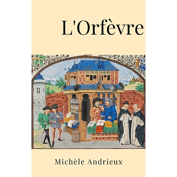 L'Orfevre / Librinova, Andrieux Michele Andrieux