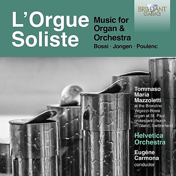 L'Orgue Soliste:Music For Organ & Orchestra, Mazzoletti, Carmona, Helvetica Orchestra