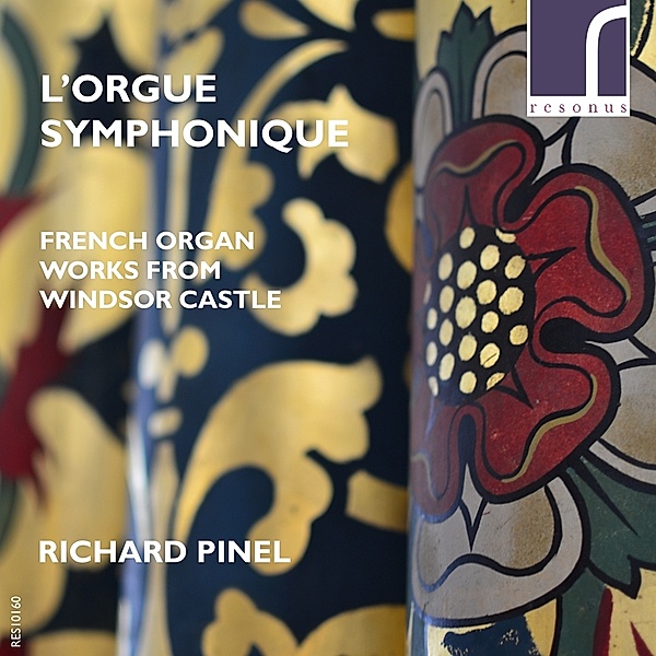 L'Orgue Symphonique-French Organ Works From, Richard Pinel