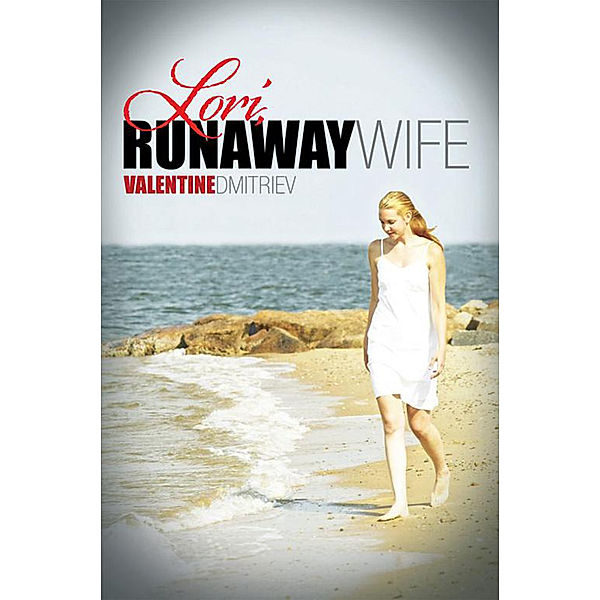 Lori, Runaway Wife, Valentine Dmitriev