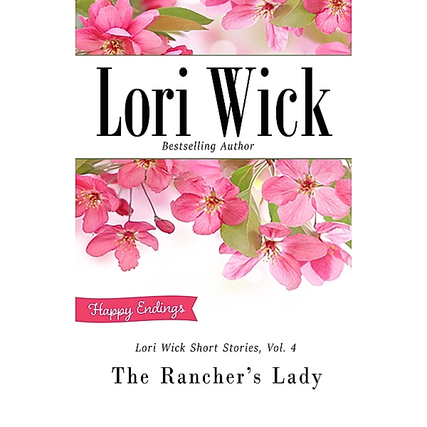 Lori Wick Short Stories, Vol. 4 / Harvest House Publishers, Lori Wick