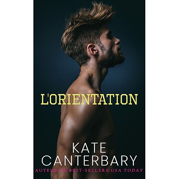 l'Orientation, Kate Canterbary