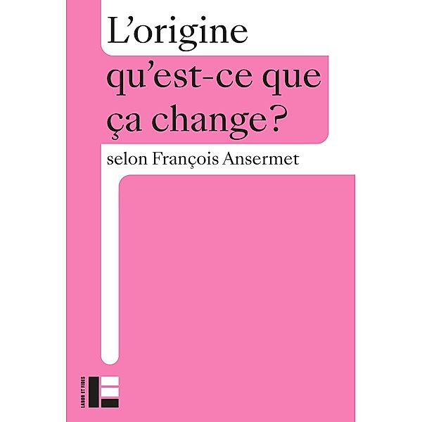 L'origine, François Ansermet