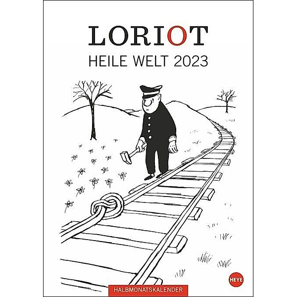 Loriot Heile Welt Kalender 2023. Humorvoller Wandkalender mit 24 Loriot Cartoons. Kultiger Halbmonatskalender 2023. 21x3, Loriot