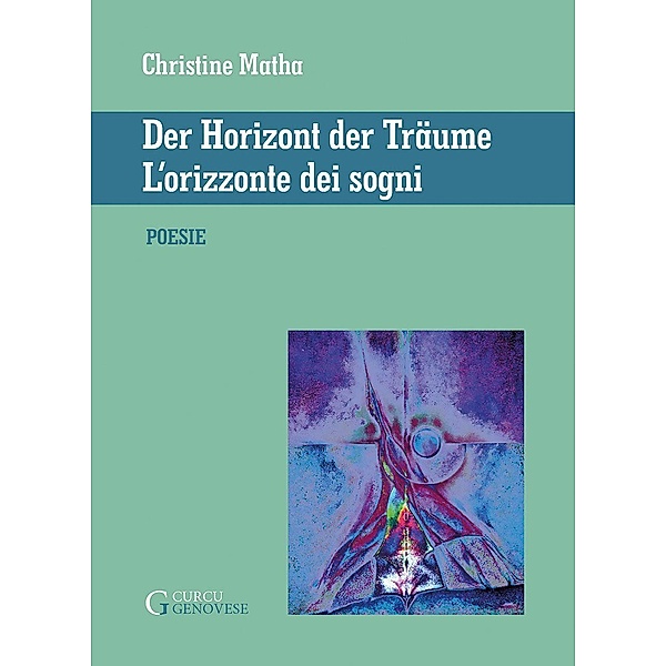 L'orizzonte dei sogni - Der Horizont der Traume, Christine Matha