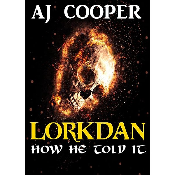 Lorkdan: How He Told It / Lorkdan, Aj Cooper