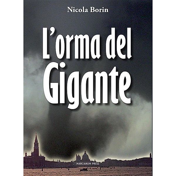 L'orma del gigante, Nicola Borin