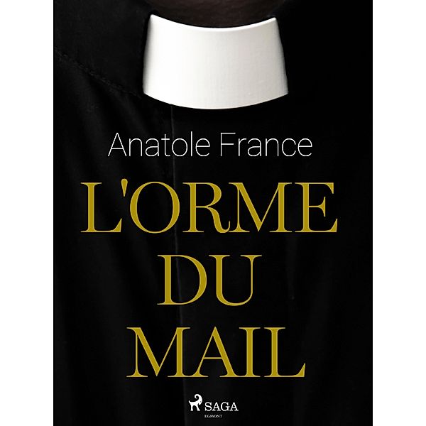L'Orme du Mail / Histoire contemporaine Bd.1, Anatole France
